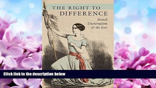 READ book  The Right to Difference: French Universalism and the Jews  FREE BOOOK ONLINE