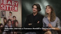 I Babysitter: intervista a Francesco Mandelli e Simona Tabasco
