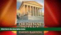 Big Deals  Original Intent: The Courts, the Constitution,   Religion  Full Read Best Seller