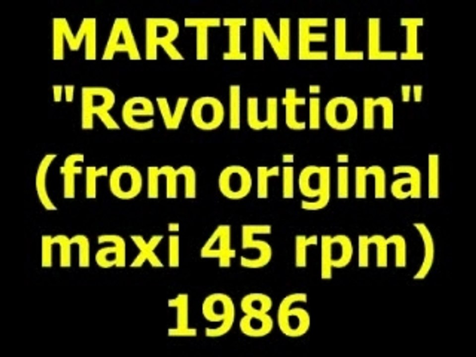 MARTINELLI  "Revolution" Extended Mix 1986