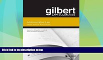 Big Deals  Gilbert Law Summary on Administrative Law (Gilbert Law Summaries)  Full Read Most Wanted
