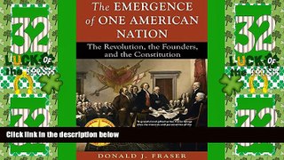 Must Have PDF  The Emergence of One American Nation: The Revolution, the Founders, and the