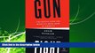 READ book  Gunfight: The Battle Over the Right to Bear Arms in America  FREE BOOOK ONLINE