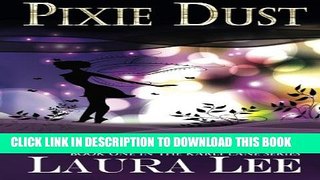 [PDF] Pixie Dust: A Paranormal Romance (The Karli Lane Series) (Volume 1) Full Colection