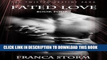 [PDF] Fated Love: A Vampire Paranormal Romance Novel (The Twisted Destiny Saga Book 4) Full