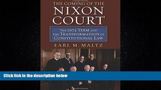 READ book  The Coming of the Nixon Court: The 1972 Term and the Transformation of Constitutional