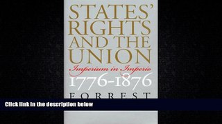 READ book  States  Rights and the Union: Imperium in Imperio, 1776-1876 (American Political