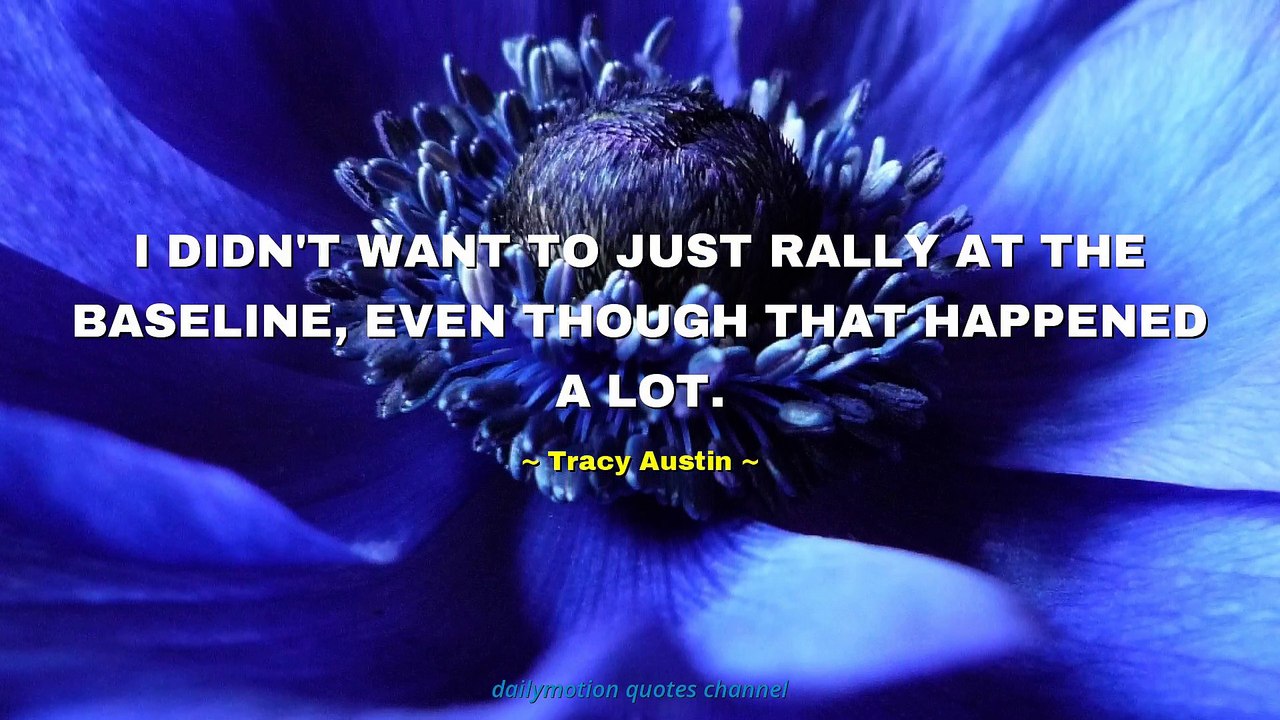 Tracy Austin Quotes