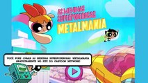 As Meninas Superpoderosas Metalmania - Grátis | CN Joga | Cartoon Network