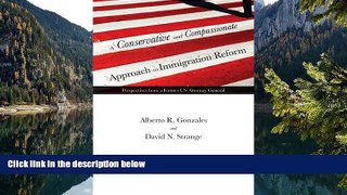 Deals in Books  A Conservative and Compassionate Approach to Immigration Reform: Perspectives from