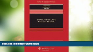 Big Deals  Conflict of Laws: Cases and Materials (Aspen Casebook Series)  Full Read Most Wanted