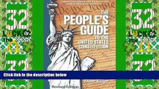 Big Deals  The People s Guide to the United States Constitution, Revised Edition  Full Read Most