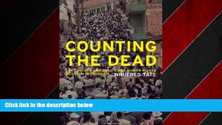 READ book  Counting the Dead: The Culture and Politics of Human Rights Activism in Colombia