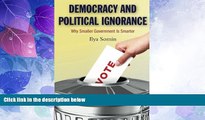 Big Deals  Democracy and Political Ignorance: Why Smaller Government Is Smarter  Best Seller Books