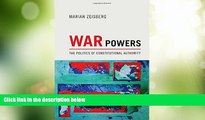 Big Deals  War Powers: The Politics of Constitutional Authority  Full Read Most Wanted