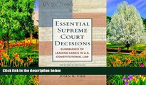 READ NOW  Essential Supreme Court Decisions: Summaries of Leading Cases in U.S. Constitutional