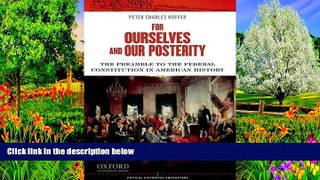 Deals in Books  For Ourselves and Our Posterity: The Preamble to the Federal Constitution in