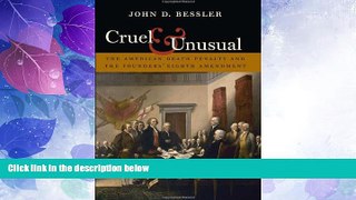 Big Deals  Cruel and Unusual: The American Death Penalty and the Founders  Eighth Amendment  Full