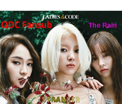 Ladies' Code (레이디스 코드) - The Rain (더 레인) MV [VOSTFR+ROM]