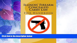 Big Deals  Illinois  Firearm Concealed Carry Law FAQ Handbook (eBook Esquire) (Volume 2)  Full