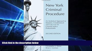 FREE PDF  New York Criminal Procedure: An Analytical Approach to Statutory, Constitutional and