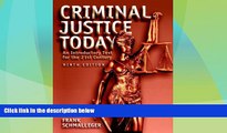 FREE PDF  Criminal Justice Today: An Introductory Text for the 21st Century (9th Edition) READ