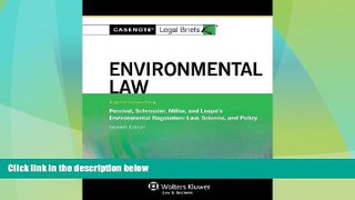 FREE PDF  Casenote Legal Briefs: Environmental Law, Keyed to Percival, Schroeder, Miller, and