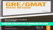 [PDF] GRE/GMAT Math Review: The Preparation You Need to Score High Popular Online