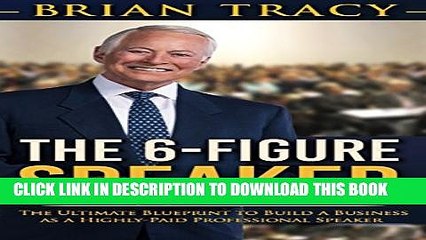 [PDF] The 6-Figure Speaker: The Ultimate Blueprint to Build a Business as  a Highly-Paid