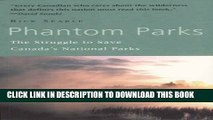 [PDF] Phantom Parks: The Struggle To Save Canada s National Parks Popular Colection