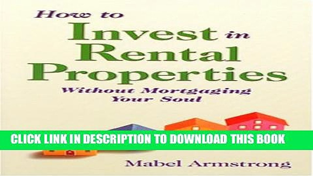 [PDF] How to Invest in Rental Properties: Without Mortgaging Your Soul Full Colection