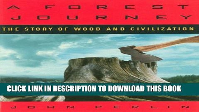 [PDF] A Forest Journey: The Story of Wood and Civilization: The Story of Woods and Civilization