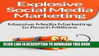 [PDF] Social Media Marketing:! Explosive Social Media Marketing And Social Media Strategy Using