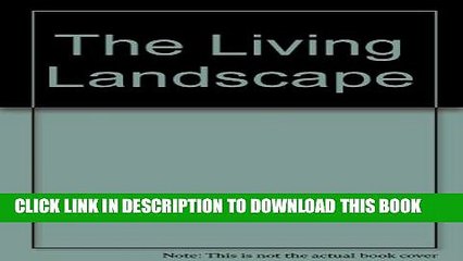 [PDF] The Living Landscape: An Ecological Approach to Landscape Planning Popular Online