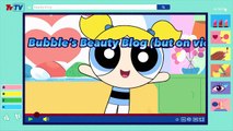 El blog de belleza de Burbuja (pero en video) | Las Chicas Superpoderosas | Cartoon Network