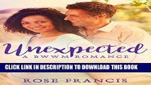 [PDF] Unexpected: A BWWM Billionaire Pregnancy Romance (Taking Chances Book 1) Popular Online
