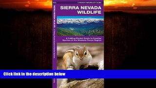 Enjoyed Read Sierra Nevada Wildlife: A Folding Pocket Guide to Familiar Species of the Montane