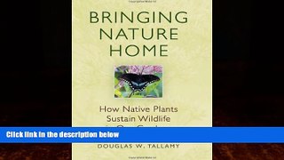 Popular Book Bringing Nature Home: How Native Plants Sustain Wildlife in Our Gardens