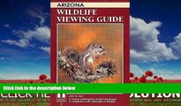 Online eBook Arizona Wildlife Viewing Guide (Wildlife Viewing Guides Series)