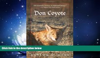 Enjoyed Read Don Coyote: The Good Times And The Bad Times Of A Much Maligned American Original