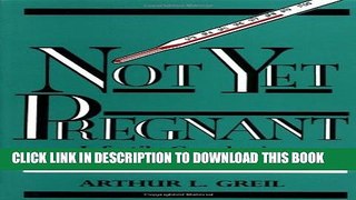 [PDF] Not Yet Pregnant: Infertile Couples in Contemporary America Full Online