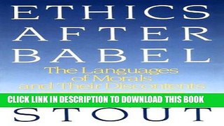 [PDF] Ethics After Babel: The Language of Morals and Their Discontents Full Colection