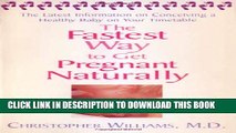 [PDF] The Fastest Way to Get Pregnant Naturally: The Latest Information on Conceiving a Healthy