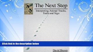 Online eBook The Next Step: Interpreting Animal Tracks, Trails and Sign
