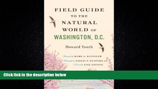 Enjoyed Read Field Guide to the Natural World of Washington, D.C.