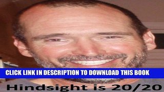 [PDF] Hindsight is 20/20 Full Online