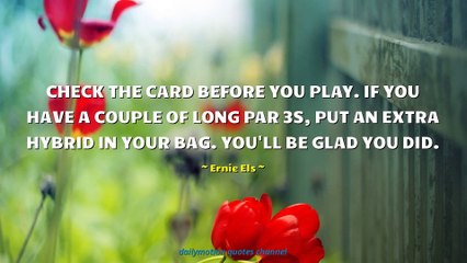 Ernie Els Quotes #1