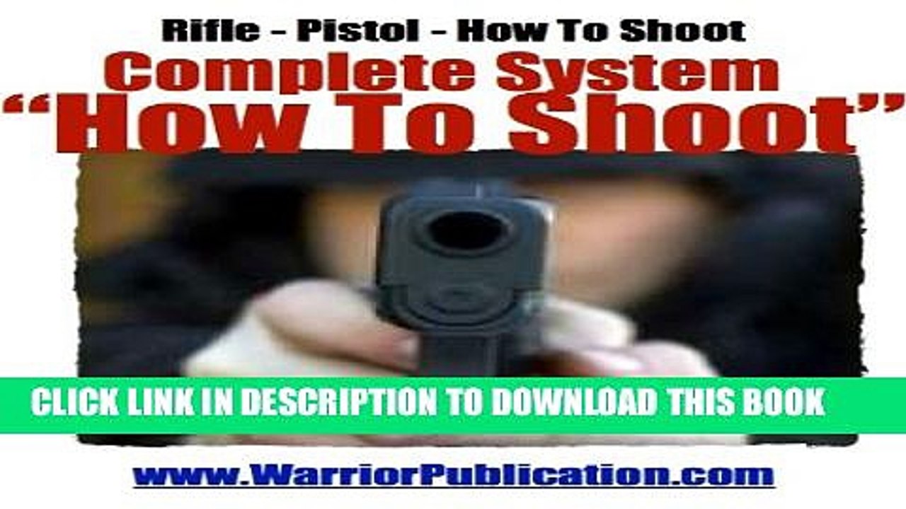 [PDF] How To Shoot | How To Be a Crack Shot | Shooting a Pistol | Shooting a Handgun Full Colection