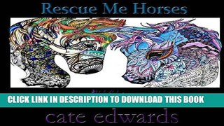 [PDF] Rescue Me Horses: Adult Coloring (Volume 2) Popular Online