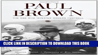 [PDF] Paul Brown: The Man Who Invented Modern Football Popular Collection